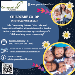 Community Futures Cedar Lake - Creating a Childcare Co-Op Info Session (ZOOM)